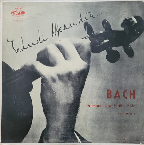 Yehudi Menuhin & Bach — Sonatas Para Violin Solo Volumen 1