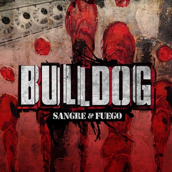 Bulldog — Sangre & Fuego