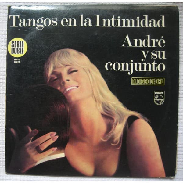 Andre Y Su Conjunto — Tangos en la Intimidad - El Disco de Oro - Serie Doble