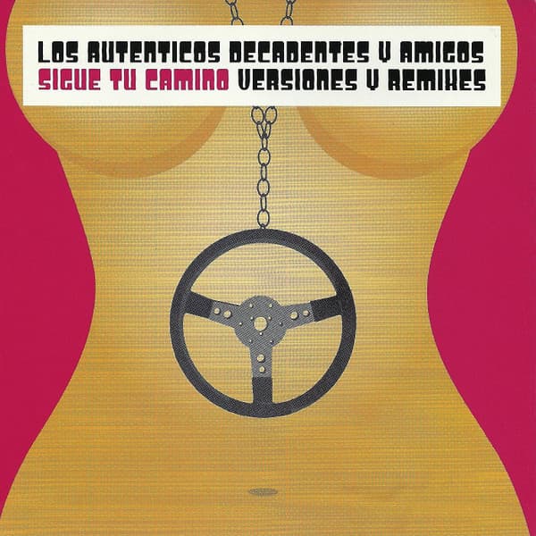 Los Auténticos Decadentes — Sigue Tu Camino - Versiones y Remixes