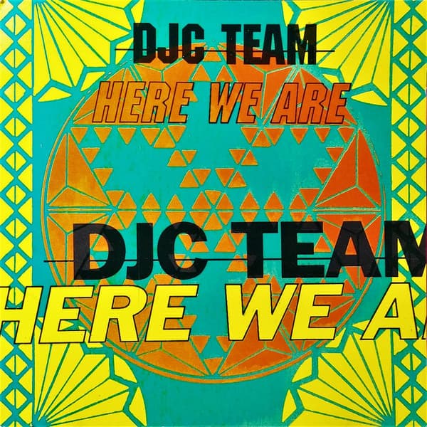 DJC Team — Here We Are