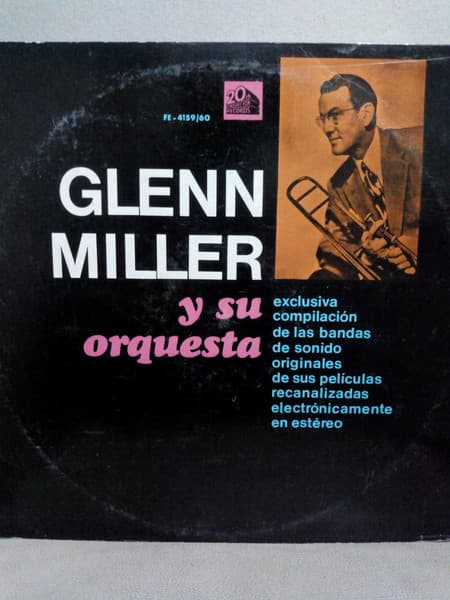 Glenn Miller And His Orchestra — Exclusiva Compilación De Las Bandas De Sonido Originales De Sus Películas Recanalizadas Electrónicamente En Estereo