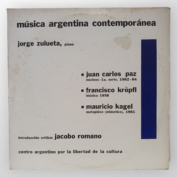 Juan Carlos Paz & Francisco Kröpfl & Mauricio Kagel & Jorge Zulueta — Núcleos - 1a. Serie / Música / Metapiéce (Mimetics)