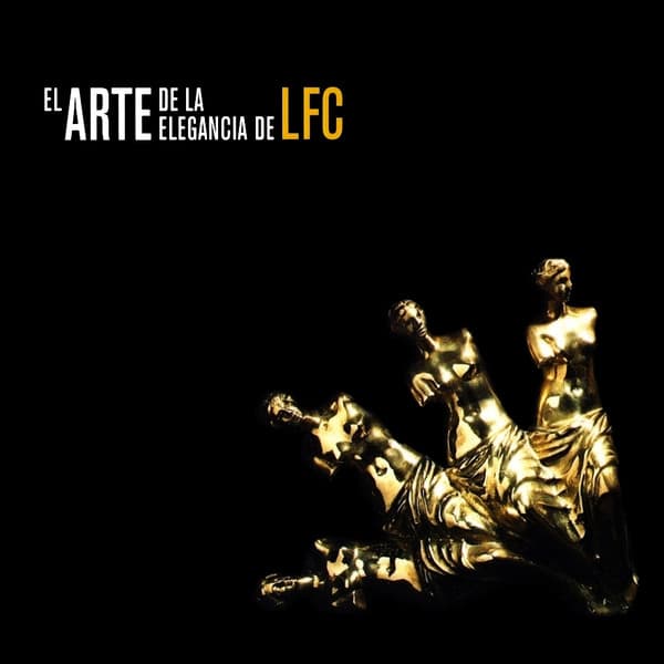 Los Fabulosos Cadillacs — El Arte De La Elegancia De LFC