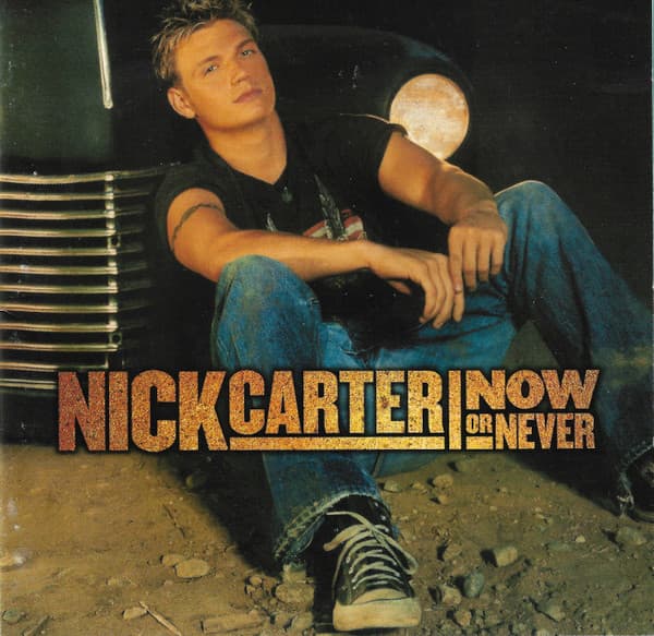 Nick Carter — Now Or Never