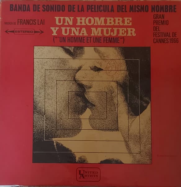 Francis Lai — Un Hombre Y Una Mujer = Un Homme Et Une Femme (Banda Original De Sonido De La Pelicula Del Mismo Nombre)