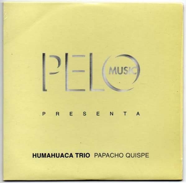 Humahuaca Trío — Papacho Quispe