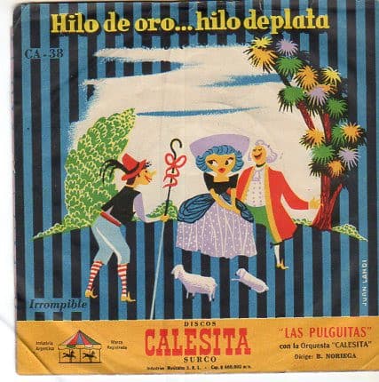 Las Pulguitas & La Orquesta "Calesita" — Hilo De Oro ... Hilo De Plata / El Hijo Del Conde