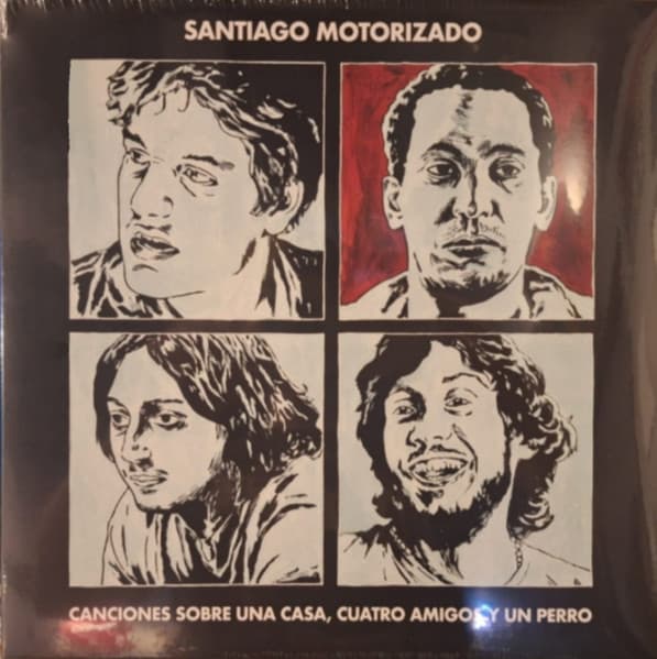 Santiago Motorizado — Canciones Sobre Una Casa, Cuatro Amigos Y Un Perro