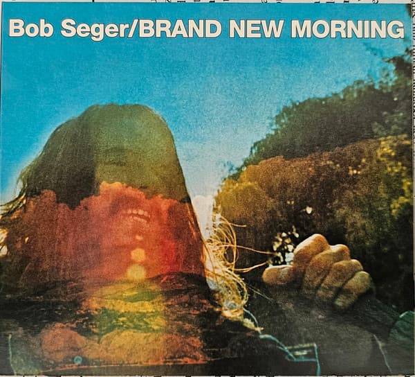 Bob Seger — Brand New Morning