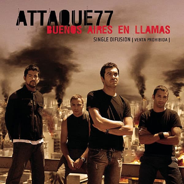 Attaque 77 — Buenos Aires En Llamas