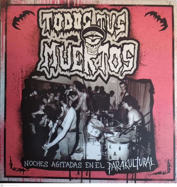 Todos Tus Muertos — Noches Agitadas En El Parakultural