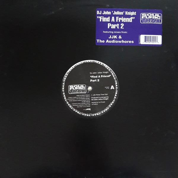 DJ John 'Julius' Knight* – Find A Friend (Part 2)