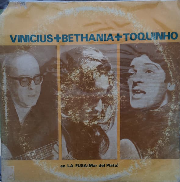 Vinicius De Moraes & Maria Bethânia & Toquinho — En La Fusa (Mar Del Plata)