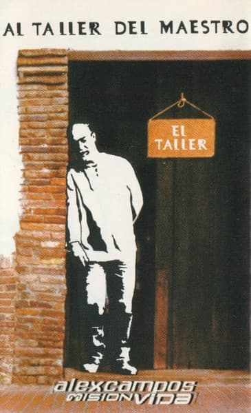Alex Campos & Misión Vida — Al Taller Del Maestro