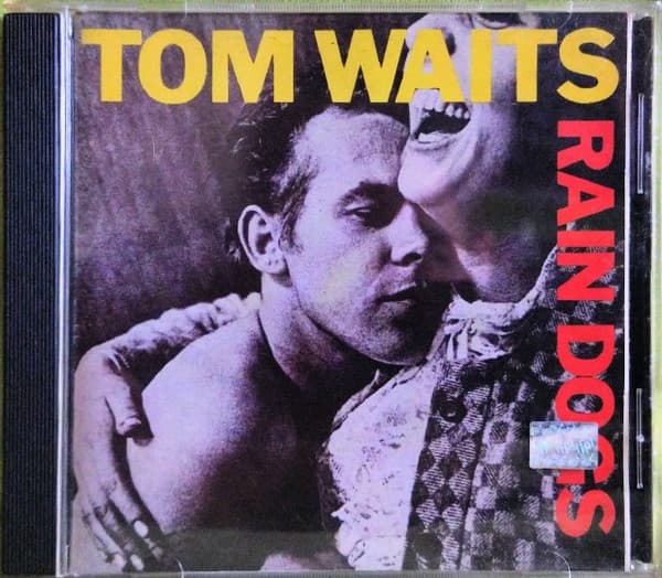 Tom Waits — Rain Dogs