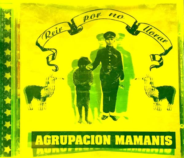 Agrupación Mamanis — Reír Por No Llorar