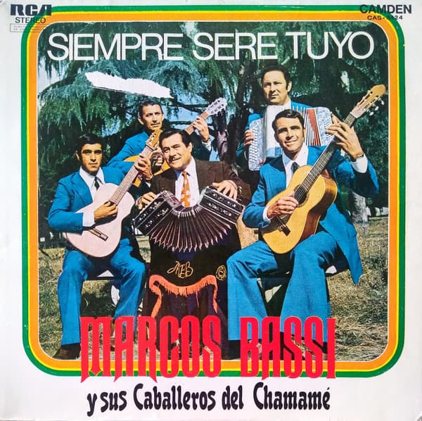 Marcos Bassi Y Sus Caballeros Del Chamamé — Siempre Sere Tuyo