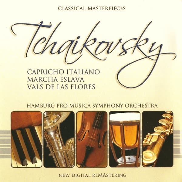 Tchaikovsky & Hamburg Pro Musica Symphony Orchestra — Capricho Italiano / Marcha Eslava / Vals De Las Flores