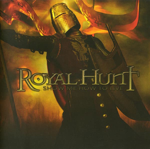 Royal Hunt — Show Me How To Live