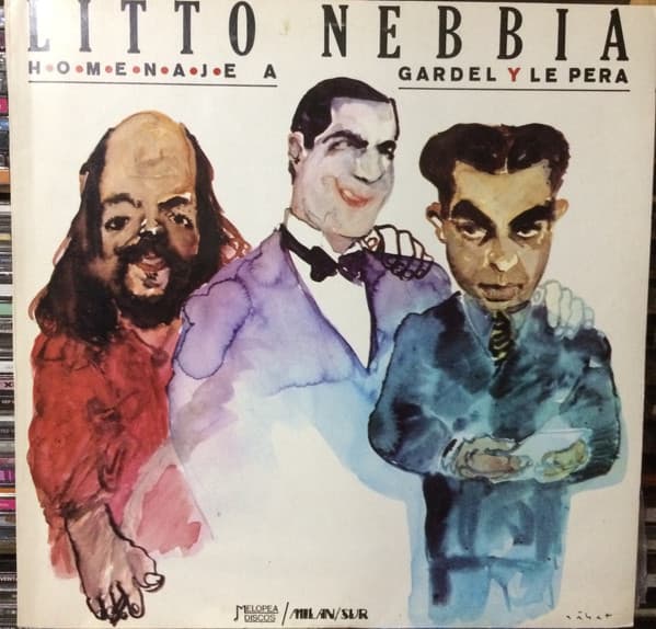 Litto Nebbia — Homenaje A Gardel Y Le Pera