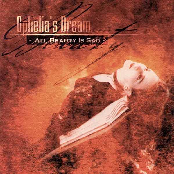 Ophelia's Dream — All Beauty Is Sad