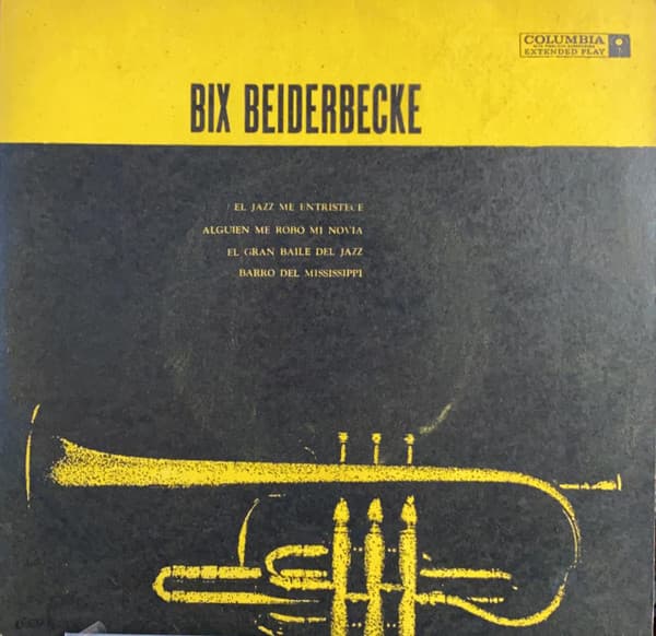 Bix Beiderbecke — El Jazz Me Entristece