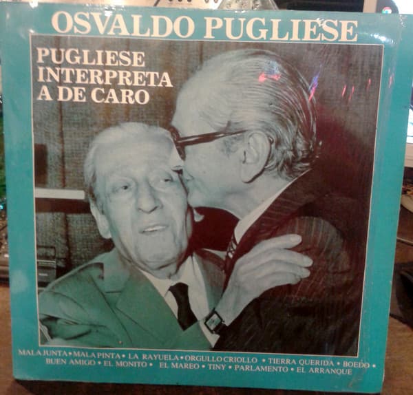 Osvaldo Pugliese — Pugliese Interpreta A De Caro
