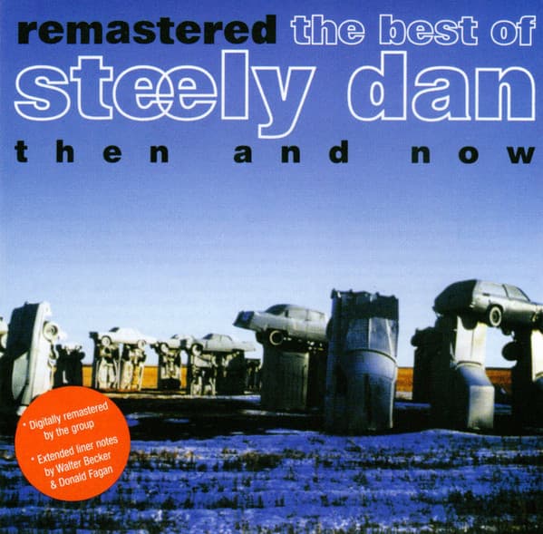 Steely Dan — Remastered • The Best Of Steely Dan (Then And Now)