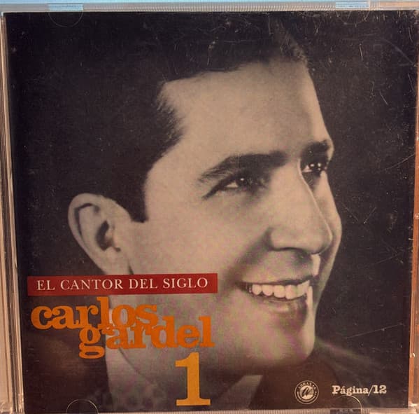 Carlos Gardel — El Cantor Del Siglo 1