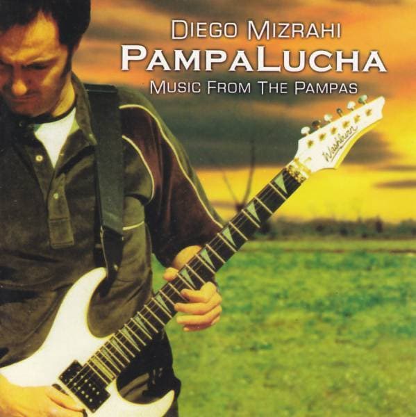 Diego Mizrahi — Pampalucha Music From The Pampas
