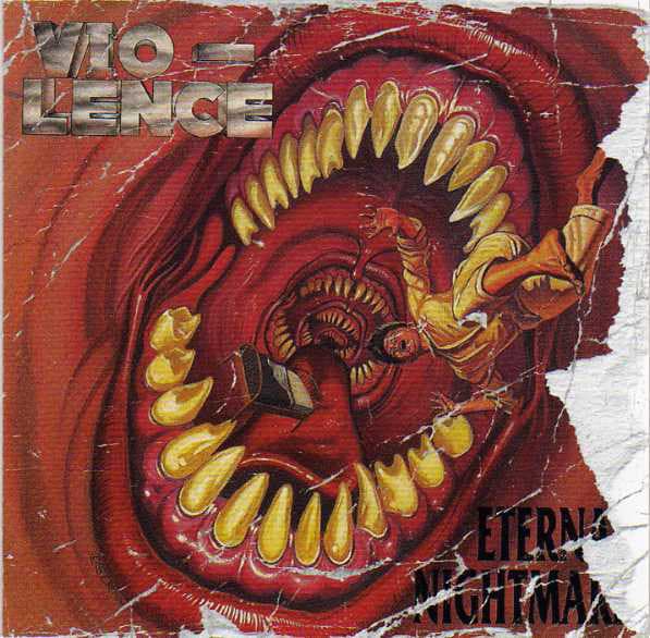 Vio-Lence — Eternal Nightmare