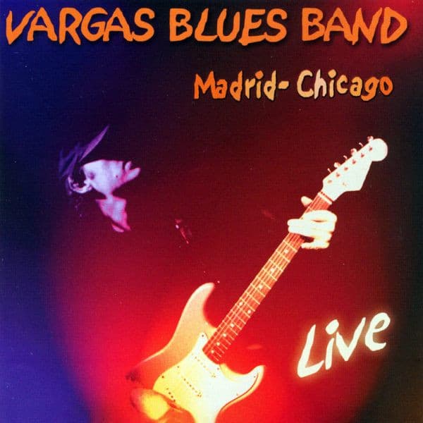 Vargas Blues Band — Madrid-Chicago - Live (En Directo)