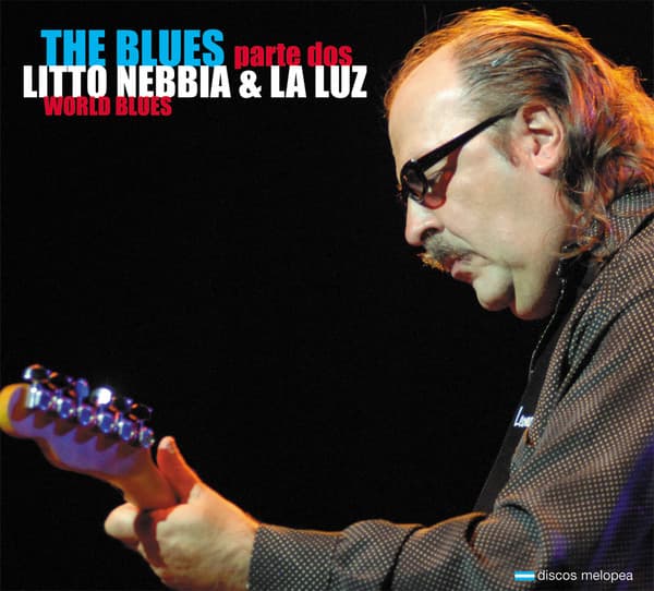 Litto Nebbia & La Luz — The Blues - Parte Dos: World Blues