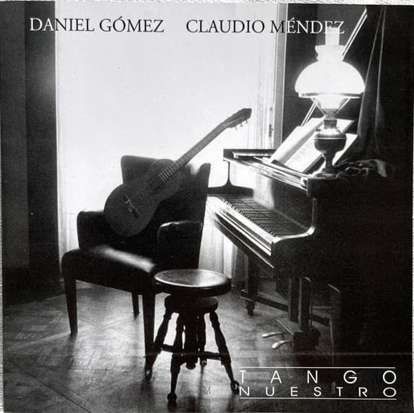 Daniel Gomez & Claudio Méndez — Tango Nuestro