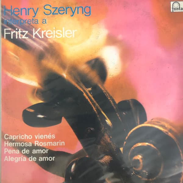 Henryk Szeryng — Henry Szeryng Interpreta A Fritz Kreisler