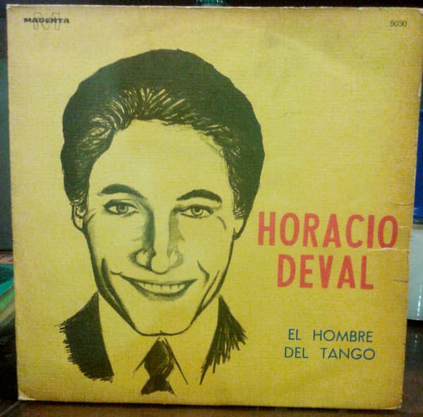 Horacio Deval — El Hombre Del Tango