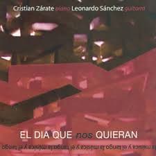 Cristian Zárate & Leonardo Sanchez — El Dia Que Nos Quieran