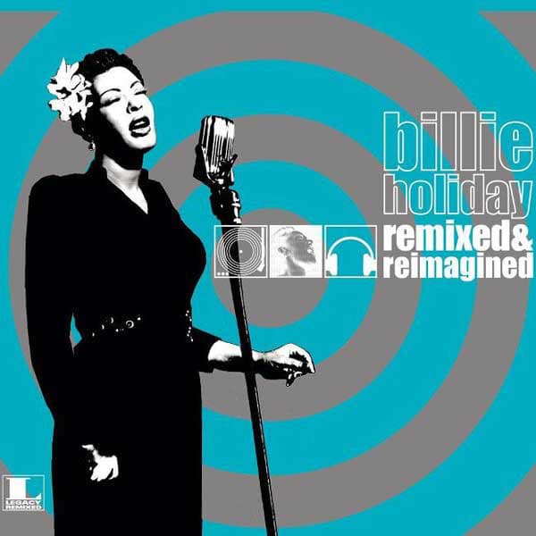 Billie Holiday — Remixed & Reimagined