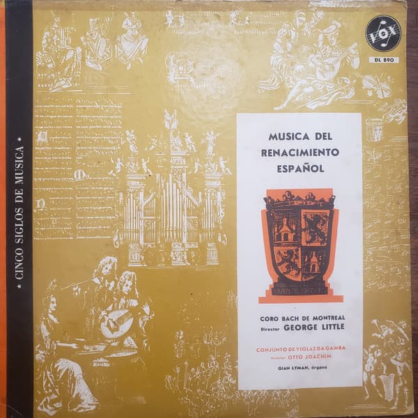Coro Bach De Montreal & George Little & Conjunto De Violas Da Gamba & Otto Joachim & Gian Lyman — Musica Del Renacimiento Español