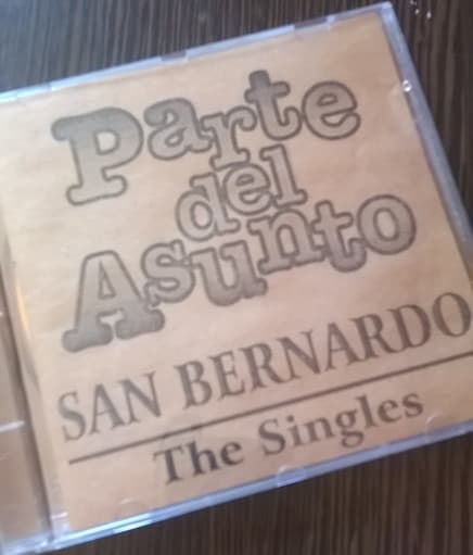 Parte Del Asunto — San Bernardo - The Singles