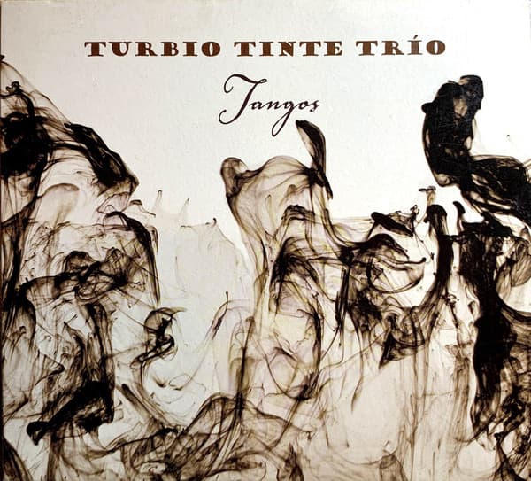 Turbio Tinte Trío — Tangos