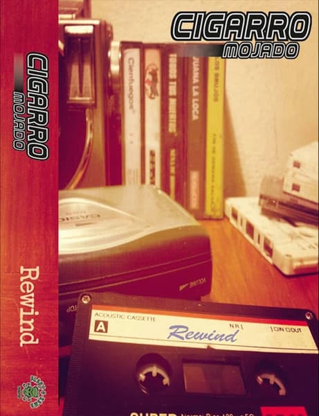 Cigarro Mojado — Rewind