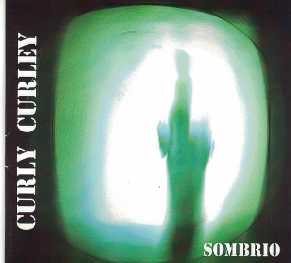 Curly Curley — Sombrio