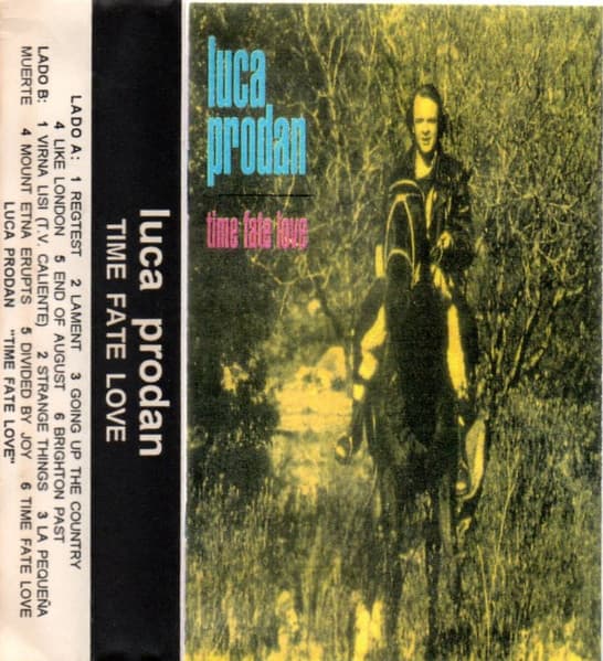Luca Prodan — Time Fate Love