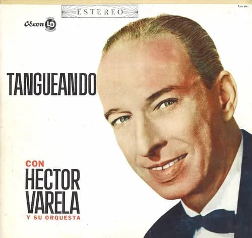 Héctor Varela Y Su Orquesta Típica — Tangueando Con Hector Varela Y Su Orquesta Típica