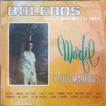 Marfil Y Sus Marfiles & Marfil — Boleros Para El Romance y El Baile