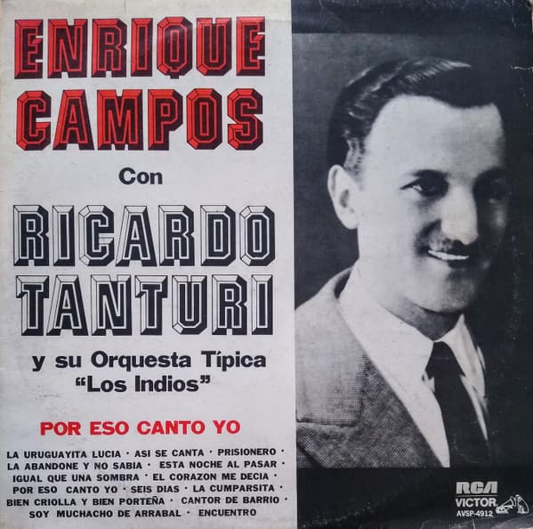 Enrique Campos & Ricardo Tanturi Y Su Orquesta Típica "Los Indios" — Por Eso Canto Yo