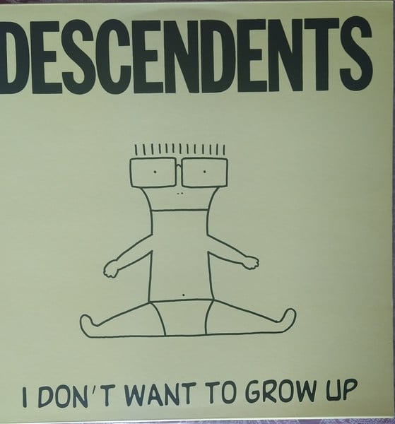 Descendents – I Don't Want To Grow Up