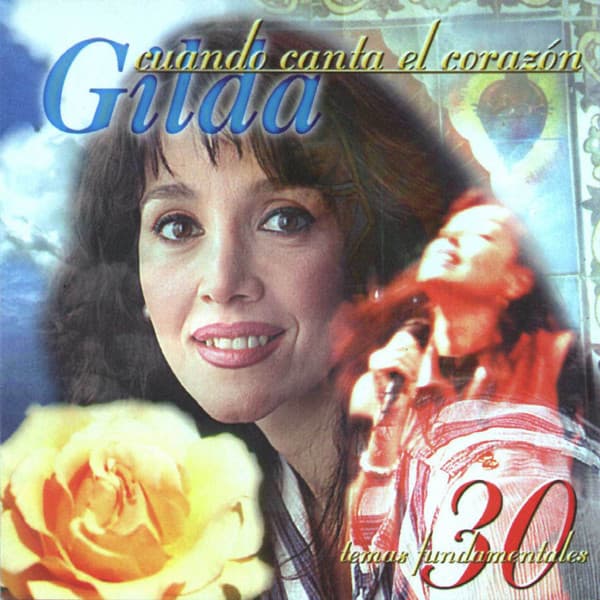 Gilda — Cuando Canta El Corazon